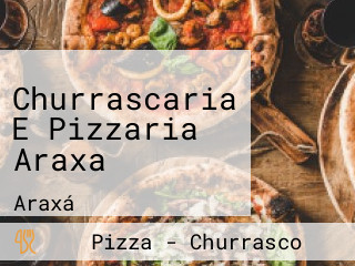 Churrascaria E Pizzaria Araxa