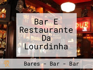 Bar E Restaurante Da Lourdinha