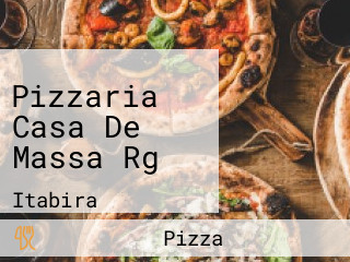Pizzaria Casa De Massa Rg
