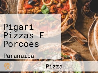 Pigari Pizzas E Porcoes