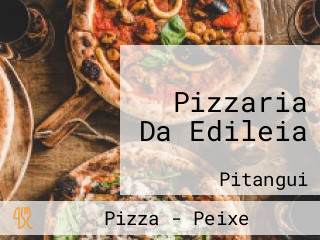 Pizzaria Da Edileia