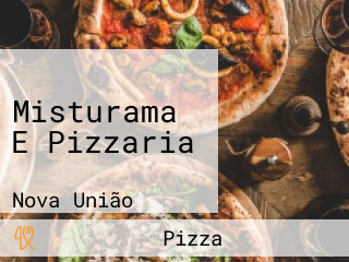 Misturama E Pizzaria