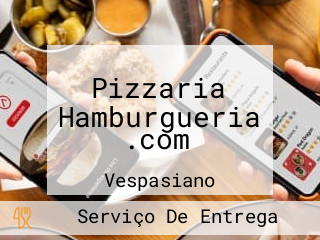 Pizzaria Hamburgueria .com