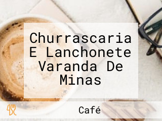 Churrascaria E Lanchonete Varanda De Minas