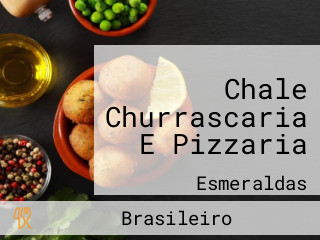 Chale Churrascaria E Pizzaria
