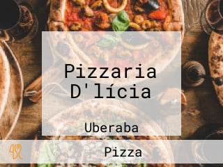 Pizzaria D'lícia