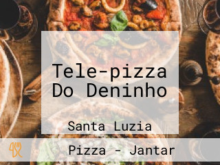 Tele-pizza Do Deninho