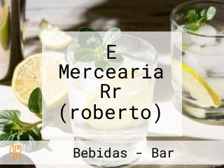 E Mercearia Rr (roberto)
