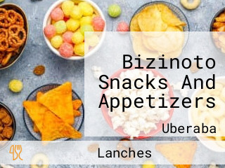 Bizinoto Snacks And Appetizers