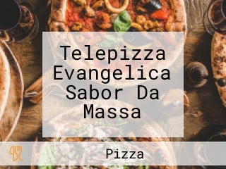 Telepizza Evangelica Sabor Da Massa