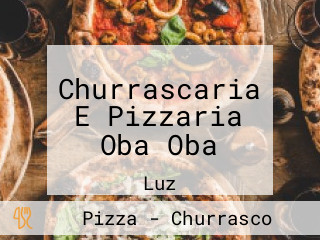 Churrascaria E Pizzaria Oba Oba