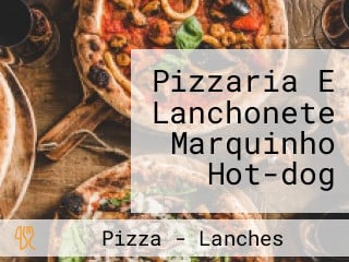 Pizzaria E Lanchonete Marquinho Hot-dog
