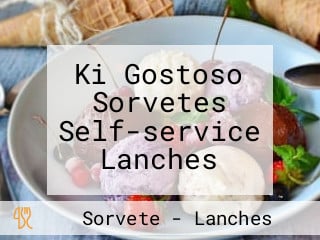 Ki Gostoso Sorvetes Self-service Lanches