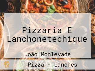 Pizzaria E Lanchonetechique