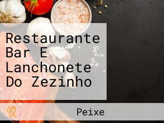 Restaurante Bar E Lanchonete Do Zezinho