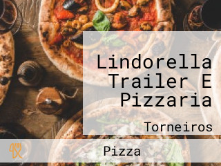Lindorella Trailer E Pizzaria