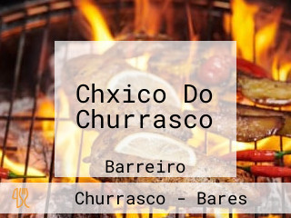 Chxico Do Churrasco