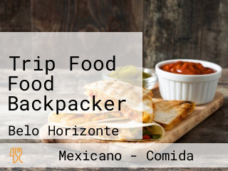 Trip Food Food Backpacker