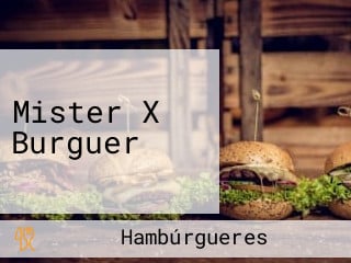 Mister X Burguer