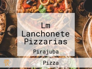 Lm Lanchonete Pizzarias