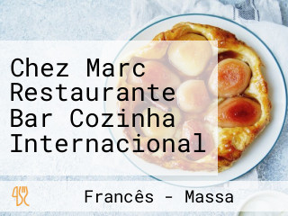 Chez Marc Restaurante Bar Cozinha Internacional