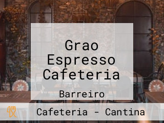 Grao Espresso Cafeteria