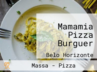 Mamamia Pizza Burguer