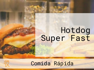 Hotdog Super Fast