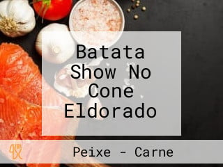 Batata Show No Cone Eldorado