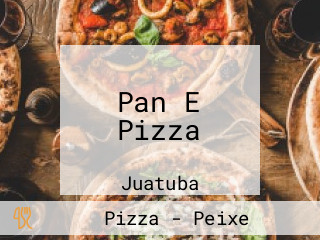 Pan E Pizza