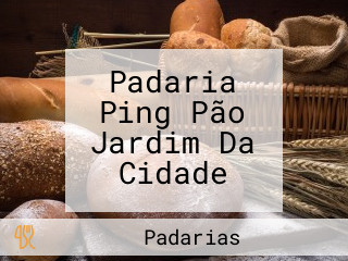Padaria Ping Pão Jardim Da Cidade