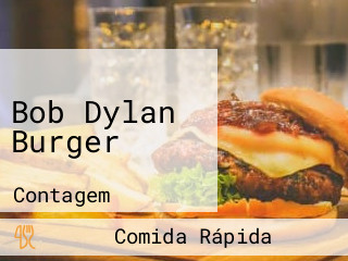 Bob Dylan Burger