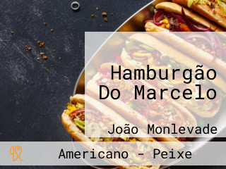 Hamburgão Do Marcelo