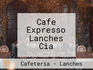 Cafe Expresso Lanches Cia