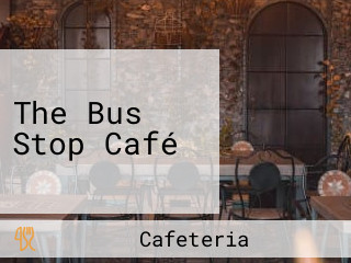 The Bus Stop Café