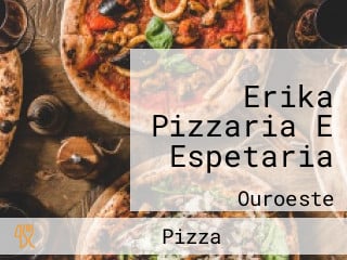 Erika Pizzaria E Espetaria