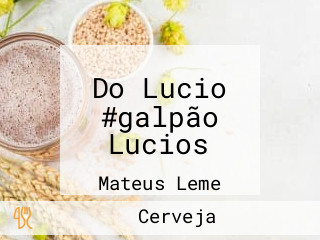 Do Lucio #galpão Lucios