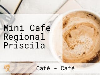 Mini Cafe Regional Priscila