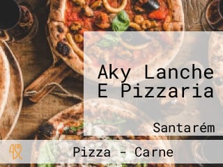 Aky Lanche E Pizzaria