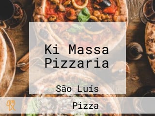 Ki Massa Pizzaria