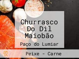 Churrasco Do Dil Maiobão