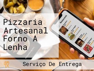 Pizzaria Artesanal Forno A Lenha