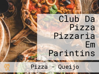 Club Da Pizza Pizzaria Em Parintins