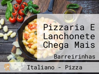 Pizzaria E Lanchonete Chega Mais