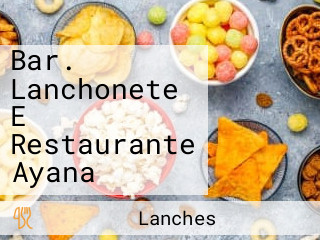 Bar. Lanchonete E Restaurante Ayana