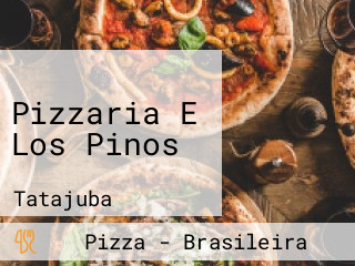 Pizzaria E Los Pinos