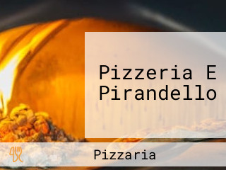 Pizzeria E Pirandello