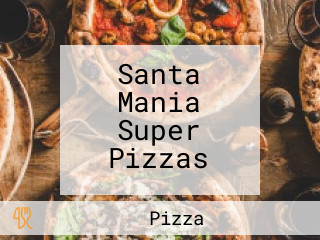 Santa Mania Super Pizzas