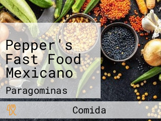 Pepper's Fast Food Mexicano