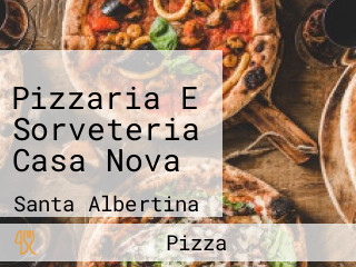 Pizzaria E Sorveteria Casa Nova